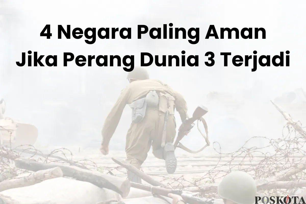 4 Negara Teraman Jika Perang Dunia 3 Meletus: Surga Terakhir?